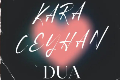 Kara Ceyhan'ın yeni çalışması “Dua” yayında